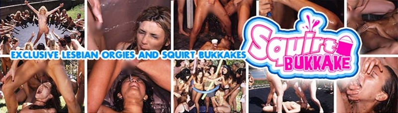 Lesbian orgies - Squirt Bukkake